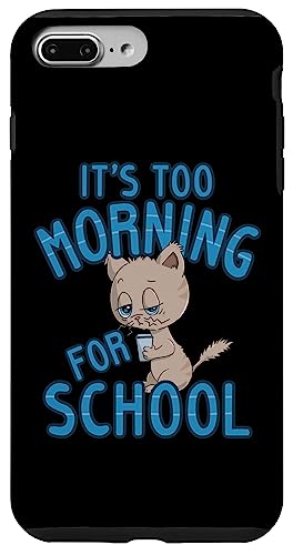 Hülle für iPhone 7 Plus/8 Plus It's Too Morning For School Funny Cat von Character Alley