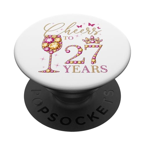 Ein Hoch auf 27 Jahre, 27 Jahre alte Frauen, Königin zum 27. Geburtstag PopSockets Klebender PopGrip von Cheers To My Birthday Queens Bday Party