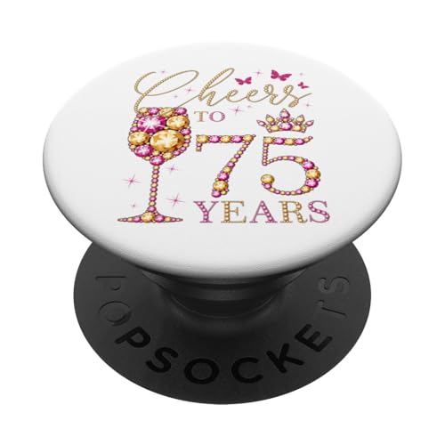 Ein Hoch auf 75 Jahre, 75 Jahre alte Frauen, Königin zum 75. Geburtstag PopSockets Klebender PopGrip von Cheers To My Birthday Queens Bday Party