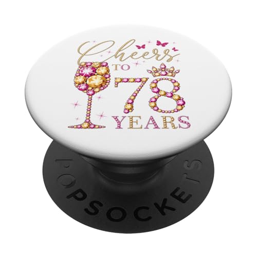 Ein Hoch auf 78 Jahre, 78 Jahre alte Frauen, Königin zum 78. Geburtstag PopSockets Klebender PopGrip von Cheers To My Birthday Queens Bday Party