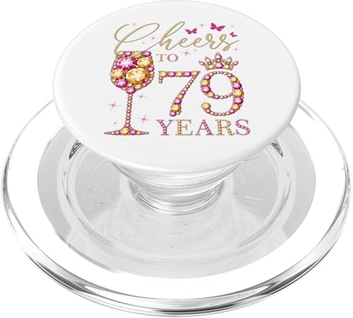 Ein Hoch auf 79 Jahre, 79 Jahre alte Frauen, Königin zum 79. Geburtstag PopSockets PopGrip für MagSafe von Cheers To My Birthday Queens Bday Party