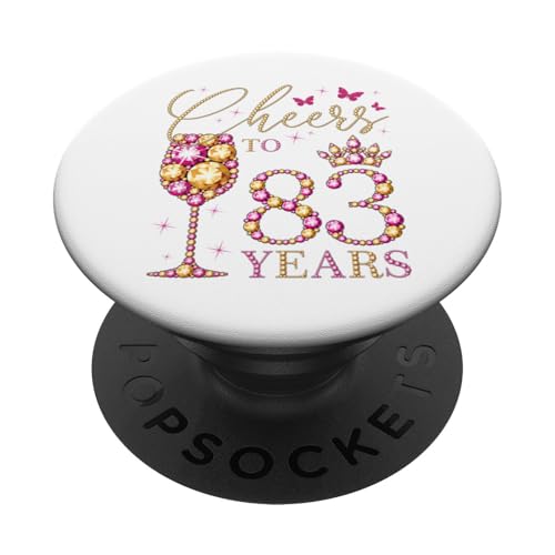 Ein Hoch auf 83 Jahre, 83 Jahre alte Frauen, 83. Geburtstag, Königin PopSockets Klebender PopGrip von Cheers To My Birthday Queens Bday Party