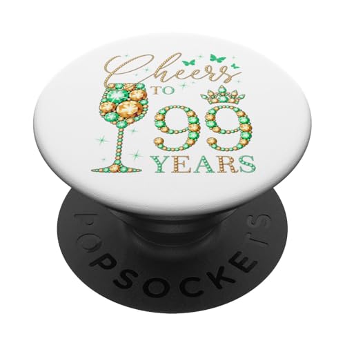 Ein Hoch auf 99 Jahre, 99 Jahre alte Frauen, Königin zum 99. Geburtstag PopSockets Klebender PopGrip von Cheers To My Birthday Queens Bday Party