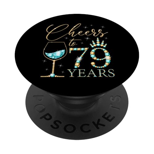 Ein Hoch auf 79-jährige Frauen zum 79. Geburtstag, Frauen, Königinnen, Geburtstag PopSockets Klebender PopGrip von Cheers to My Birthday Golden Yellow & Blue Green