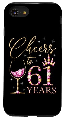 Ein Hoch auf 61-jährige Frauen zum 61. Geburtstag, Frauen, Königinnen, Geburtstag Hülle für iPhone SE (2020) / 7 / 8 von Cheers to My Birthday Golden Yellow & Pink