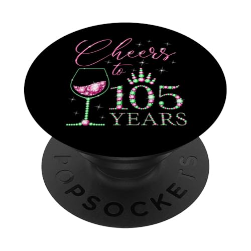 Ein Hoch auf 105 Jahre alte Frauen zum 105. Geburtstag, Frauen, Königinnen PopSockets Klebender PopGrip von Cheers to My Birthday Pink & Green