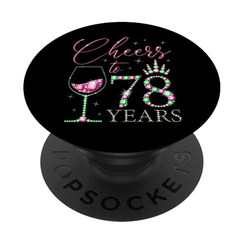 Ein Hoch auf 78-jährige Frauen zum 78. Geburtstag, Frauen, Königinnen, Geburtstag PopSockets Klebender PopGrip von Cheers to My Birthday Pink & Green