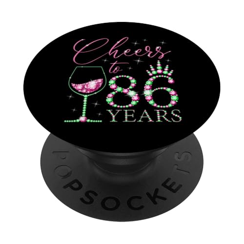 Ein Hoch auf 86-jährige Frauen zum 86. Geburtstag, Frauen, Königinnen, Geburtstag PopSockets Klebender PopGrip von Cheers to My Birthday Pink & Green