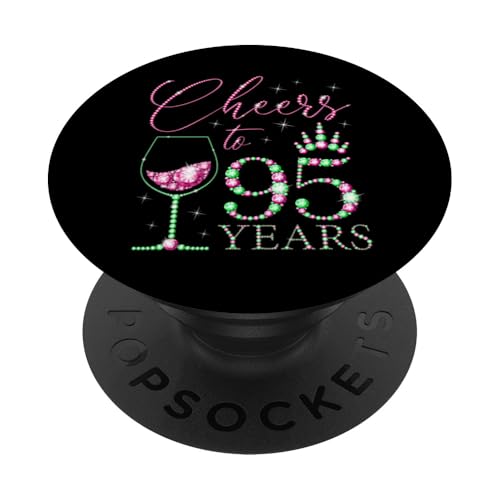 Ein Hoch auf 95 Jahre alte Frauen zum 95. Geburtstag, Frauen, Königinnen, Geburtstag PopSockets Klebender PopGrip von Cheers to My Birthday Pink & Green