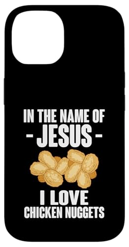 Hülle für iPhone 14 In The Name Of Jesus I Love Chicken Nuggets von Chicken Nuggets Design Liebhaber