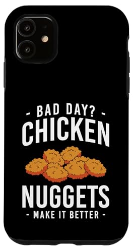 Hülle für iPhone 11 Bad Day? Chicken Nuggets Make It Better von Chicken Nuggets Liebhaber Designs