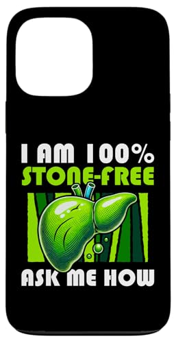 Hülle für iPhone 13 Pro Max I Am 100% Stone Free Gallbladder Removal von Cholezystektomie Gallenblase Design Idee