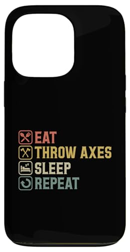 Hülle für iPhone 13 Pro Eat Throw Axes Sleep Repeat Simple Basic Axt Throwing von Chop and Aim Axe Indoor Throwing Party Essentials