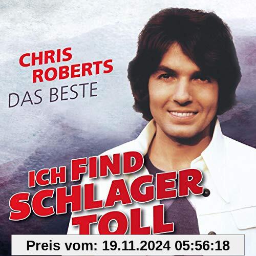 Ich Find Schlager Toll-das Beste von Chris Roberts