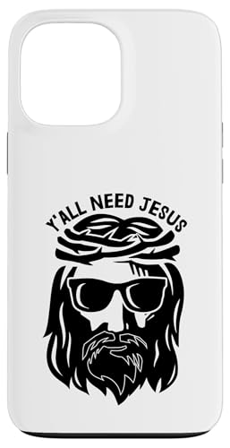 Hülle für iPhone 13 Pro Max Ya'll Need Jesus Christus Christian love faith men women kids von Christian Christianity Shopp Gifts