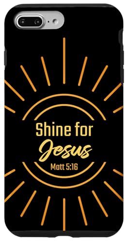 Hülle für iPhone 7 Plus/8 Plus Shine for JESUS – Matthew 5:16 Men Women Kids Christian von Christian Faith & Bible Verse Inspiration