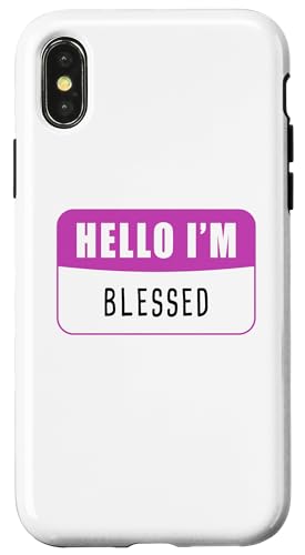 Hülle für iPhone X/XS HELLO I'm Blessed – Grateful Christian Faith Women's Quote von Christian Faith & Bible Verse Inspiration