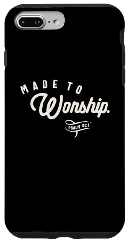 Hülle für iPhone 7 Plus/8 Plus Made To Worship Psalm 95:1 Christian Zitat von Christian Religious Quotes CLD Apparel