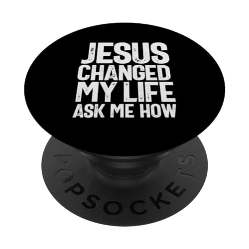 Jesus Changed My Life Ask Me How Christian Zitat PopSockets mit austauschbarem PopGrip von Christian Religious Quotes CLD Apparel