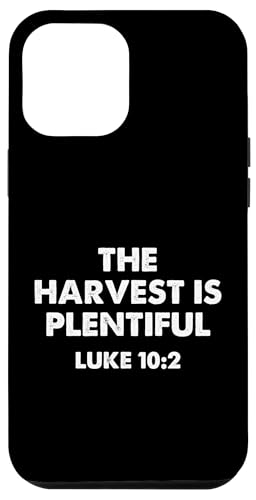 Hülle für iPhone 12 Pro Max The Harvest Is Plentiful Luke 10:2 von Christliche Bibelzitate