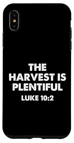 Hülle für iPhone XS Max The Harvest Is Plentiful Luke 10:2 von Christliche Bibelzitate