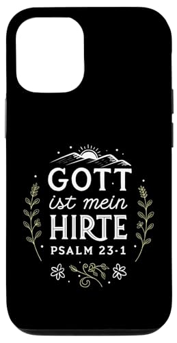 Hülle für iPhone 12/12 Pro Gott ist mein Hirte Psalm 23:1 von Christliche Sprüche