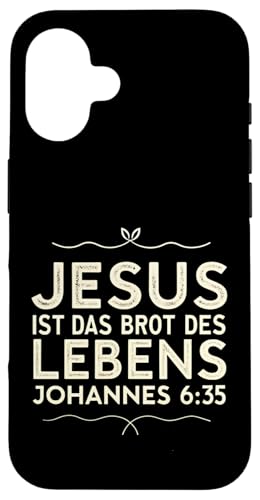 Hülle für iPhone 16 Jesus Ist Das Brot Des Lebens Johannes 6:35 von Christliche Sprüche