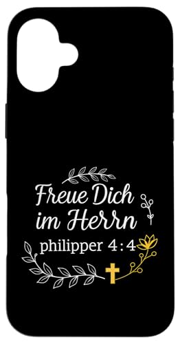 Hülle für iPhone 16 Plus Freue Dich Im Herrn Philipper 4,4 von Christliche Sprüche