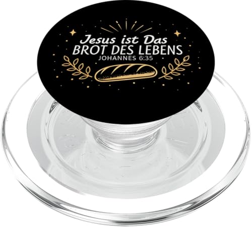 Jesus Ist Das Brot Des Lebens Johannes 6:35 PopSockets PopGrip für MagSafe von Christliche Sprüche