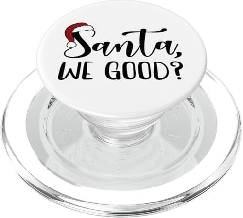 Santa We Good, Weihnachten, Herren, Damen und Kinder, lustig, Weihnachten PopSockets PopGrip für MagSafe von Christmas Gifts by Art Like Wow