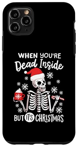 Hülle für iPhone 11 Pro Max You're Dead Inside But It's Christmas Lustiges Skelett Weihnachten von Christmas Holiday Wear