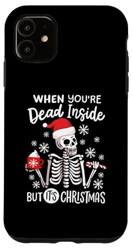 Hülle für iPhone 11 You're Dead Inside But It's Christmas Lustiges Skelett Weihnachten von Christmas Holiday Wear