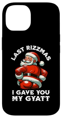 Hülle für iPhone 14 Letzte Rizzmas, die ich dir gegeben habe, My Gyatt Santa Naughty Christmas Men von Christmas Holiday Wear