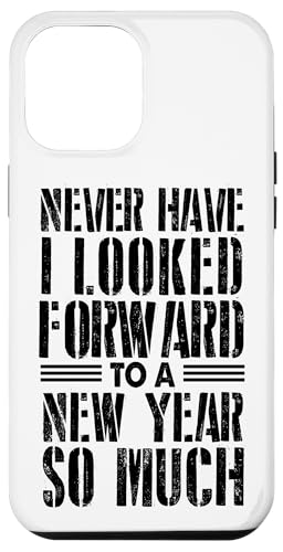 Hülle für iPhone 12 Pro Max Happy New Year's Eve Gift Looking Forward to New Year von Christmas Humor Fun Holiday Gifts Kanig Designs