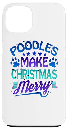 Hülle für iPhone 13 Pudelliebhaber Pudel machen Weihnachten Merry Fun Christmas von Christmas Humor Fun Holiday Gifts Kanig Designs