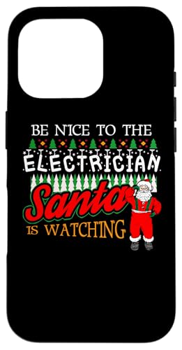 Hülle für iPhone 16 Pro Sei nett zum Elektriker, der Weihnachtsmann schaut sich lustige Weihnachten an von Christmas Humor Fun Holiday Gifts Kanig Designs