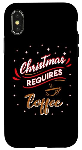 Hülle für iPhone X/XS Kaffeeliebhaber Weihnachten erfordert Kaffee lustig Weihnachten von Christmas Humor Fun Holiday Gifts Kanig Designs