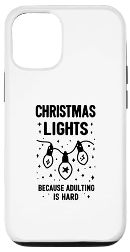 Hülle für iPhone 13 Pro Weihnachtsbeleuchtung, weil Erwachsene hart sind von Christmas Lights Because Adulting is Hard Holiday