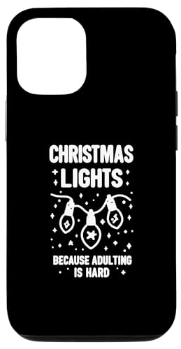 Hülle für iPhone 13 Pro Weihnachtsbeleuchtung, weil Erwachsene hart sind von Christmas Lights Because Adulting is Hard Holiday