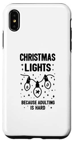 Hülle für iPhone XS Max Weihnachtsbeleuchtung, weil Erwachsene hart sind von Christmas Lights Because Adulting is Hard Holiday