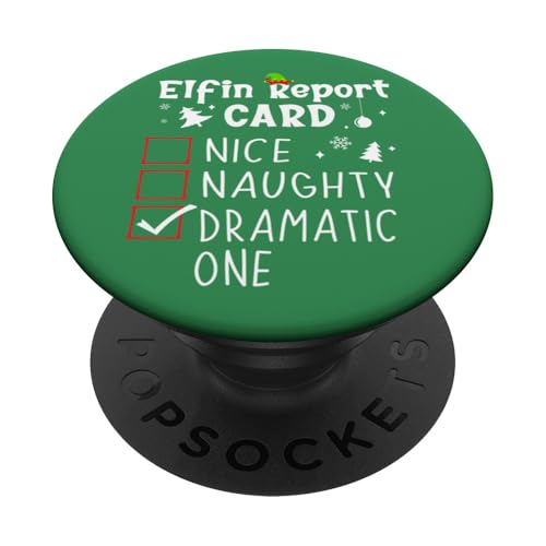 Funny Sayings Christmas Nice Naughty Xmas List Dramatic One PopSockets Klebender PopGrip von Christmas Tees Pajamas PJ Men Women Kids Gifts Elf