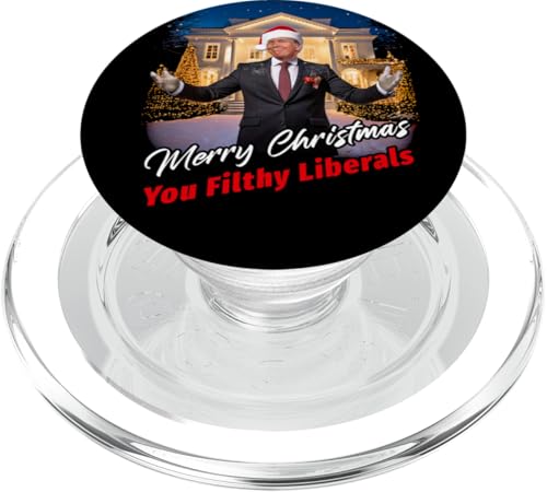 Merry Christmas You Filthy Liberals - Trump Santa Funny PopSockets PopGrip für MagSafe von Christmas Trump Santa Funny Quote Humor & Graphics