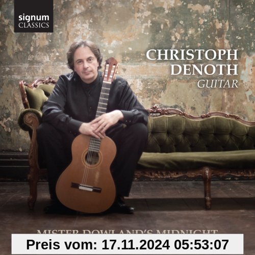 Dowland: Mister Dowland's Midnight von Christoph Denoth