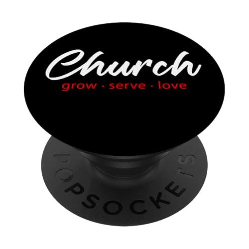 Kirche: Grow - Serve - Love - Christian Ministry Uniform PopSockets mit austauschbarem PopGrip von Church Ministry Uniforms & Christian Staff