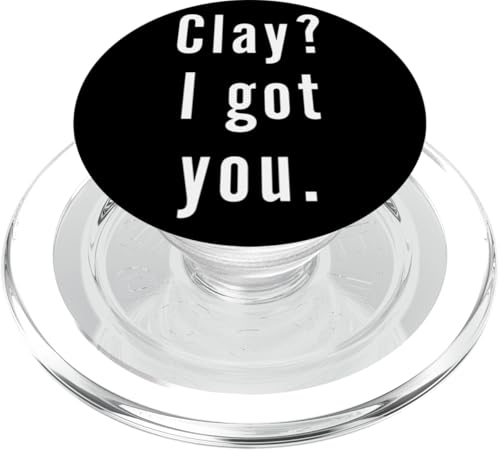 Clay? Ich hab dich. PopSockets PopGrip für MagSafe Clay? Ich hab dich. PopSockets PopGrip für MagSafe von Clay? I.Got.You. Birthday Name Funny