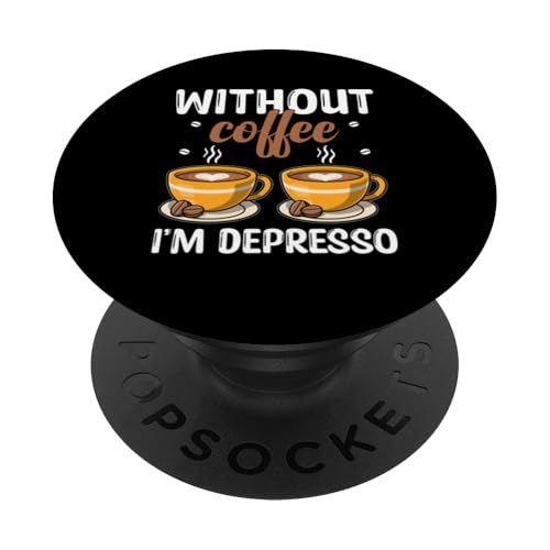 Ohne Kaffee bin ich Depresso PopSockets mit austauschbarem PopGrip von Coffee Making Caffeine Lover Barista Gifts