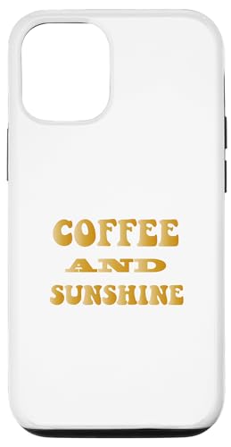 Hülle für iPhone 13 Pro Coffee and Sunshine Coffein Lover Graphic Novelty Tee von Coffee lover