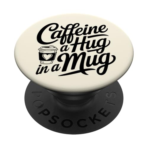 Coffee Lover Coffein A Hug In A Mug Women PopSockets Klebender PopGrip von CoffeeCollectives