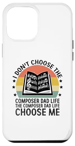 Hülle für iPhone 12 Pro Max The Composer Dad Life Choose Me Musikkomponisten komponieren Lied von Composing Music Composer Gifts