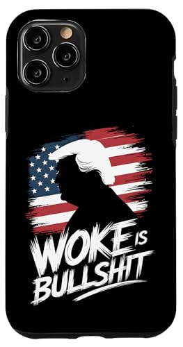 Hülle für iPhone 11 Pro Donald Trump Anti Woke Woke Is Bullshit Politischer Humor von Conservative Statement Pro Trump Anti Woke Tees